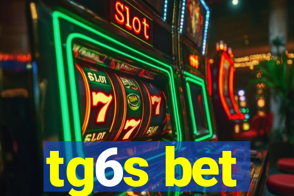 tg6s bet